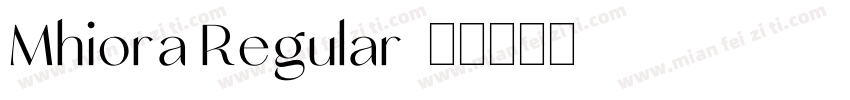 Mhiora Regular字体转换
